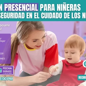 CAPACITACIÓN PRESENCIAL PARA NIÑERAS PRÁCTICAS DE SEGURIDAD EN EL CUIDADO DE LOS NIÑOS